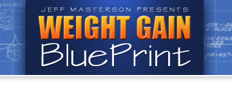 Jeff Masterson Presents Weight Gain Blueprint